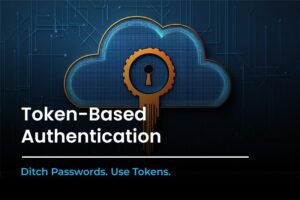 Authentication Tokens: How They Work and Why They’re Secure?